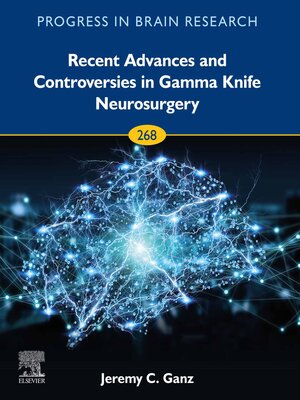 cover image of Recent Advances and Controversies in Gamma Knife Neurosurgery